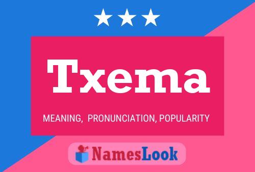 Txema Name Poster