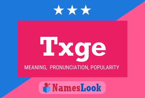 Txge Name Poster