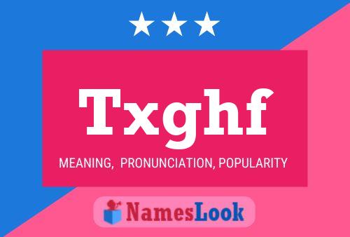 Txghf Name Poster