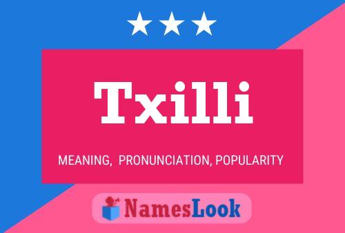 Txilli Name Poster