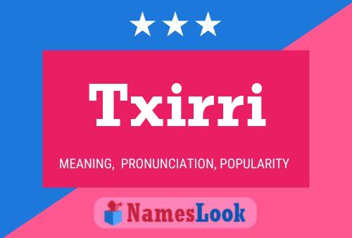 Txirri Name Poster