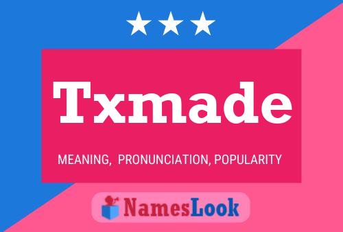 Txmade Name Poster