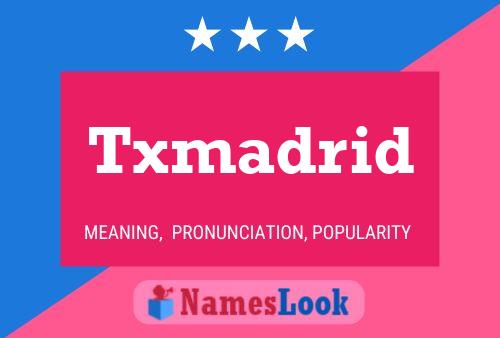 Txmadrid Name Poster