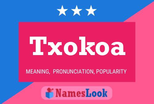 Txokoa Name Poster