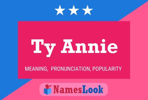 Ty Annie Name Poster