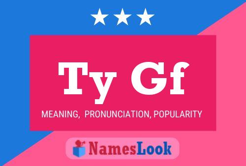 Ty Gf Name Poster