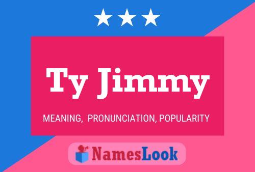 Ty Jimmy Name Poster