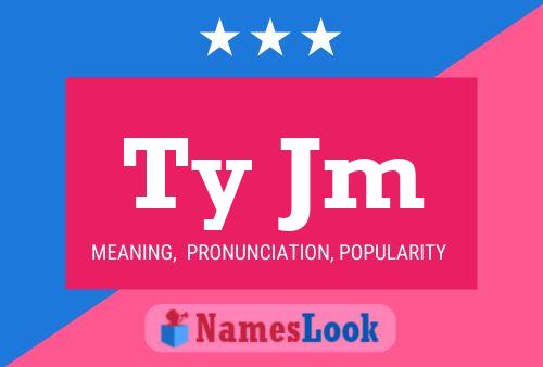 Ty Jm Name Poster