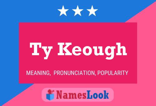 Ty Keough Name Poster