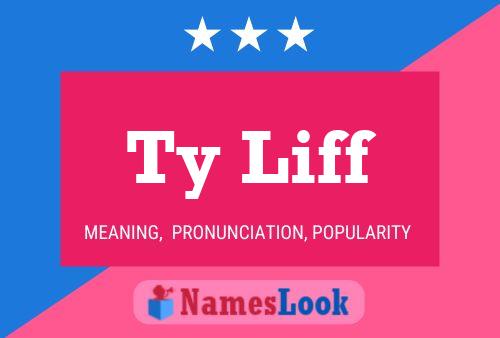 Ty Liff Name Poster