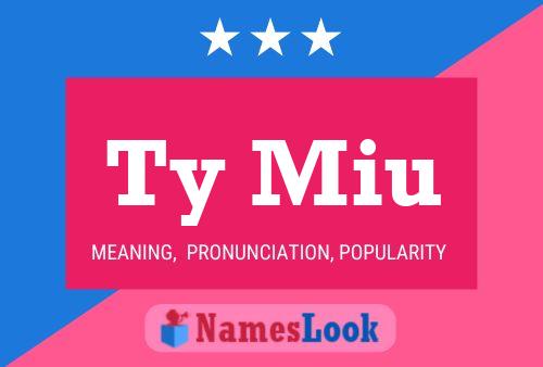 Ty Miu Name Poster