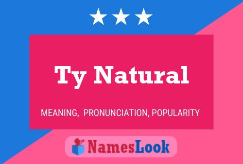 Ty Natural Name Poster