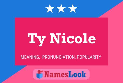 Ty Nicole Name Poster