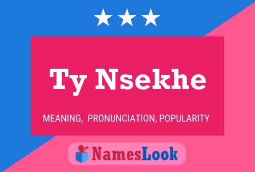 Ty Nsekhe Name Poster