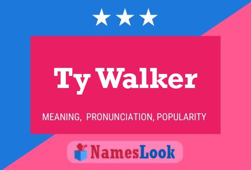 Ty Walker Name Poster