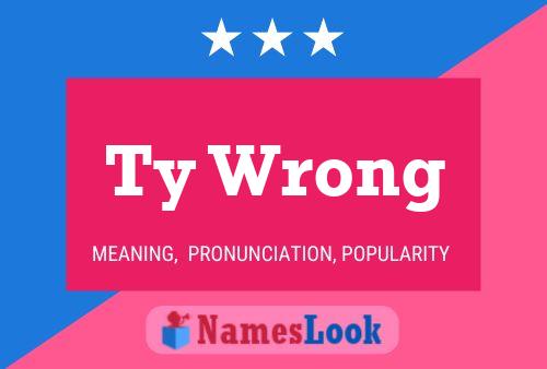 Ty Wrong Name Poster