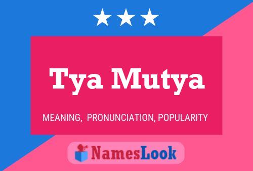 Tya Mutya Name Poster