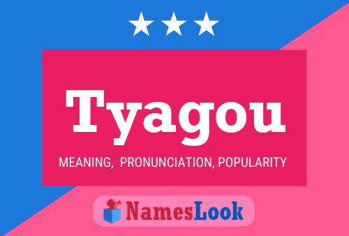 Tyagou Name Poster