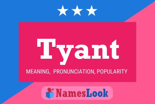 Tyant Name Poster