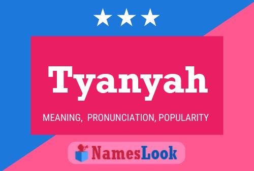 Tyanyah Name Poster