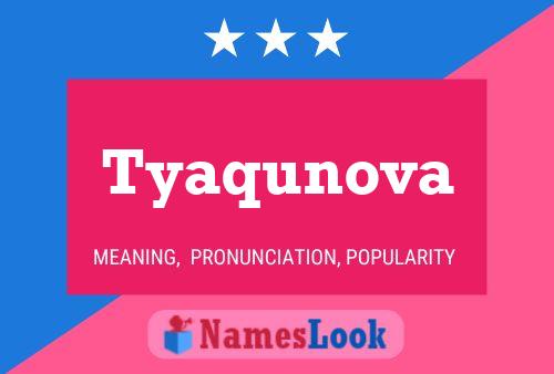 Tyaqunova Name Poster