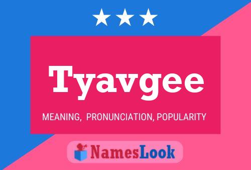 Tyavgee Name Poster