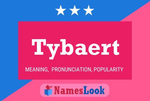 Tybaert Name Poster