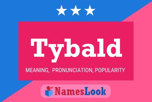 Tybald Name Poster