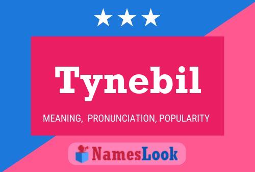 Tynebil Name Poster