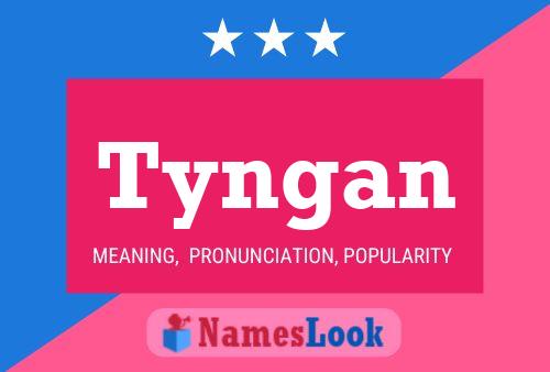 Tyngan Name Poster