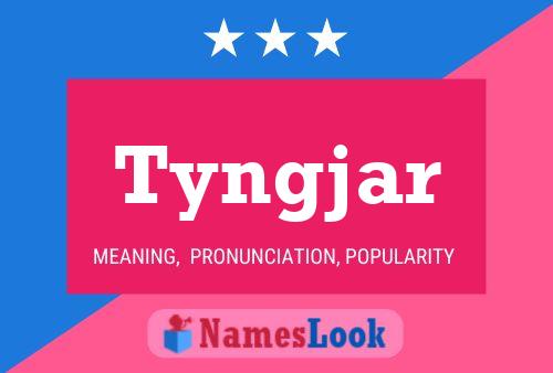 Tyngjar Name Poster