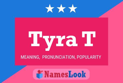 Tyra T Name Poster