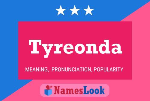 Tyreonda Name Poster