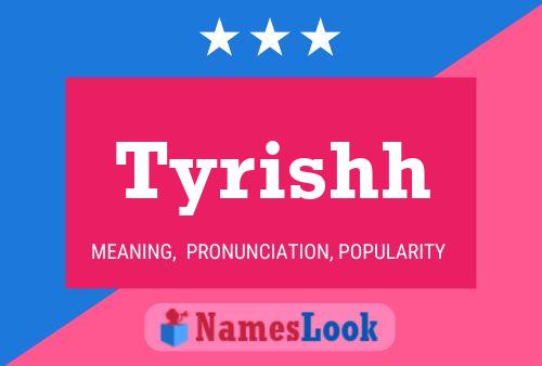 Tyrishh Name Poster