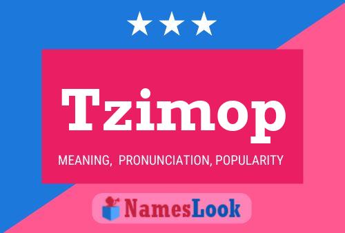 Tzimop Name Poster