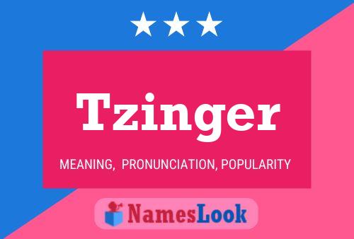 Tzinger Name Poster