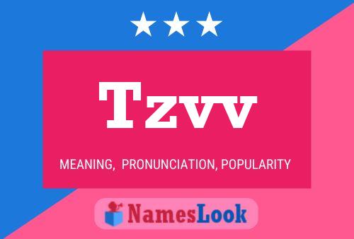 Tzvv Name Poster