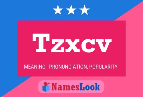 Tzxcv Name Poster