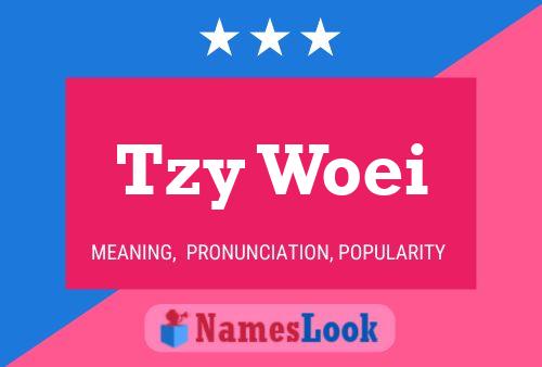 Tzy Woei Name Poster