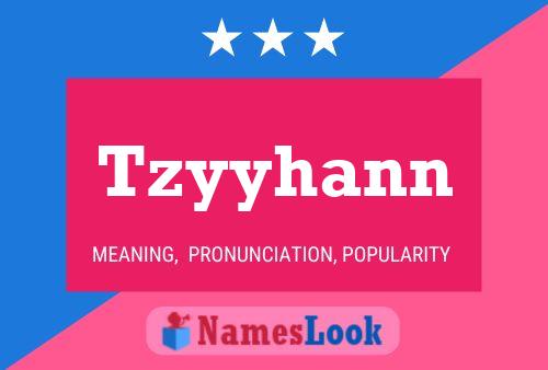 Tzyyhann Name Poster