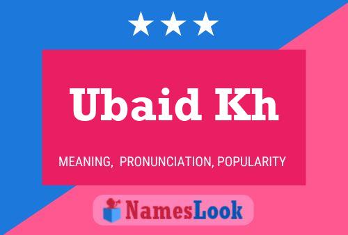 Ubaid Kh Name Poster