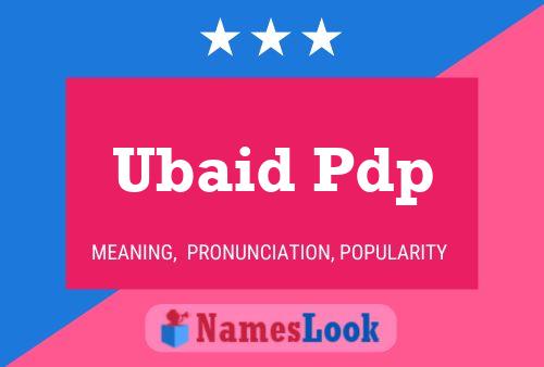 Ubaid Pdp Name Poster