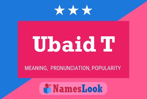 Ubaid T Name Poster