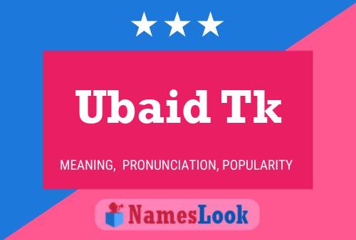 Ubaid Tk Name Poster