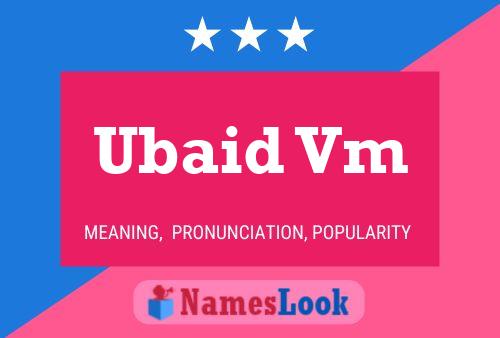 Ubaid Vm Name Poster