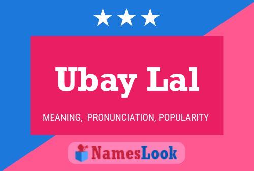 Ubay Lal Name Poster