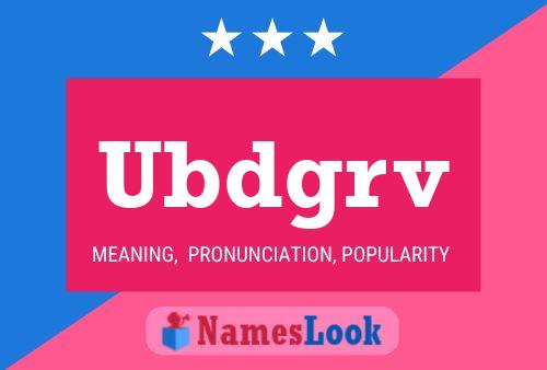 Ubdgrv Name Poster