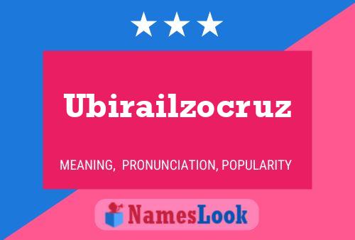 Ubirailzocruz Name Poster