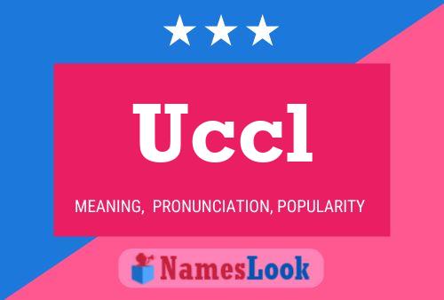 Uccl Name Poster