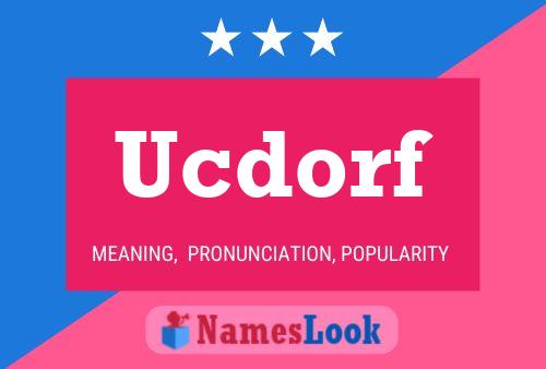 Ucdorf Name Poster